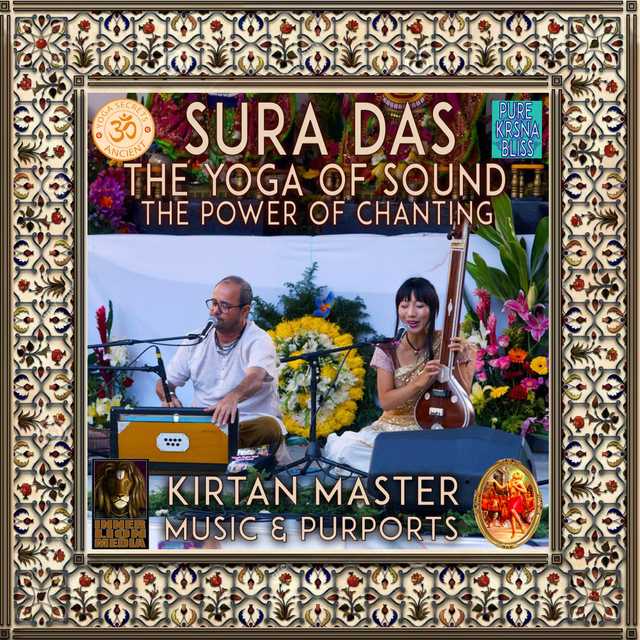 Sura Das The Yoga Of Sound The Power Of Chanting
