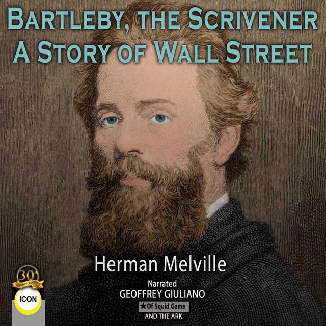 Bartleby, The Scrivener – A Story of Wall Street