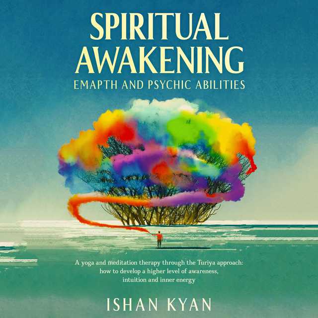 Spiritual Awakening, Emapth and Psychic Abilities