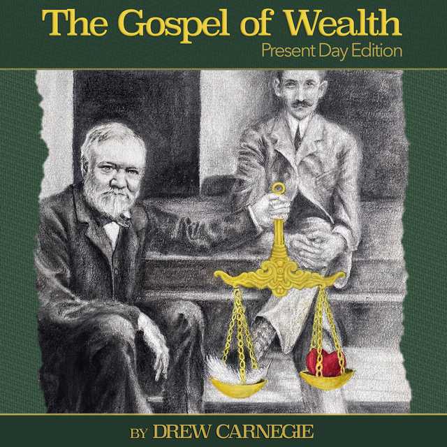 The Gospel of Wealth Present Day Edition