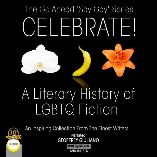 The Go Ahead ‘Say Gay’ Series Celebrate! – A Literary History of LGBTQ Fiction