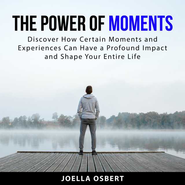 The Power of Moments