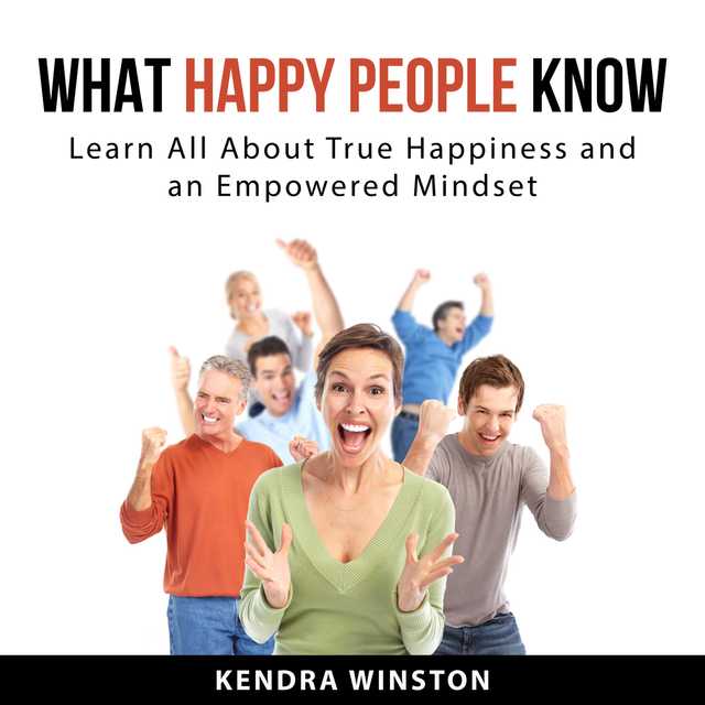 What Happy People Know
