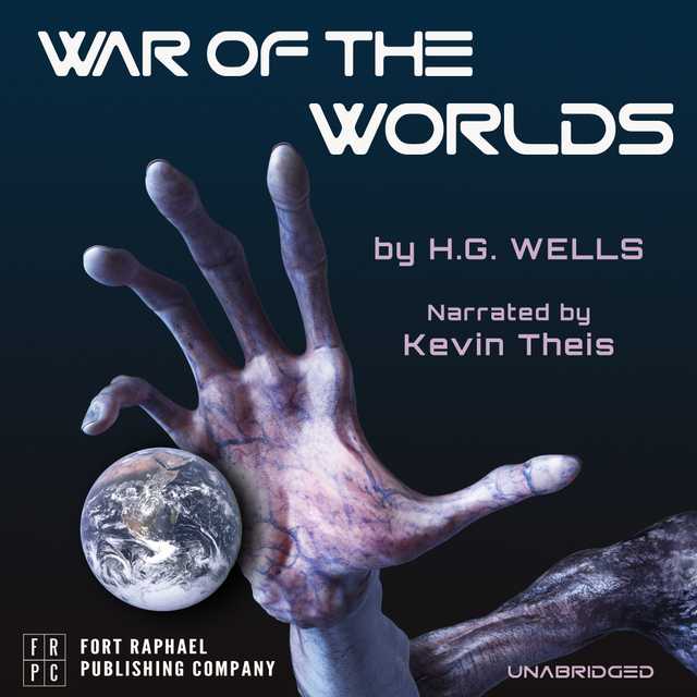 The War of the Worlds – Unabridged