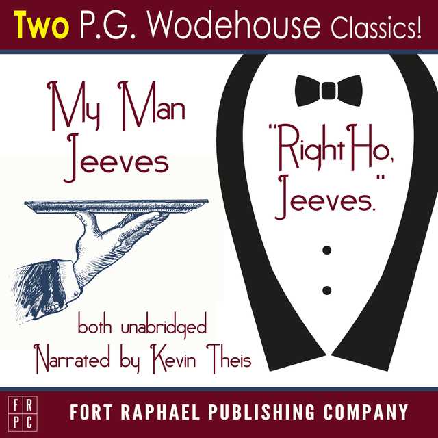 My Man Jeeves and Right Ho, Jeeves – Unabridged