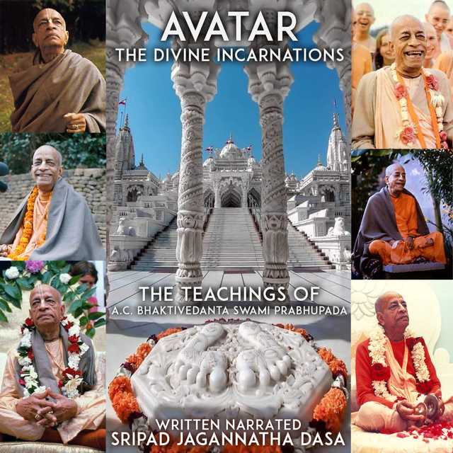 Avatar The Divine Incarnations – The Teachings Of A.C. Bhaktivedanta Swami Prabhupada