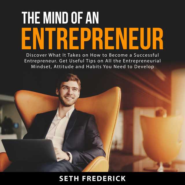 The Mind of an Entrepreneur
