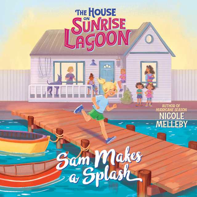 The House on Sunrise Lagoon: Sam Makes a Splash