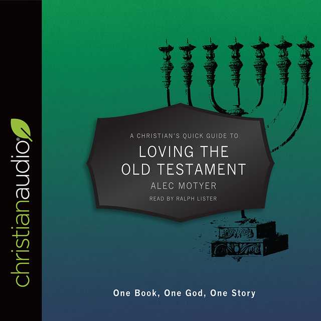 Christian’s Quick Guide to Loving The Old Testament