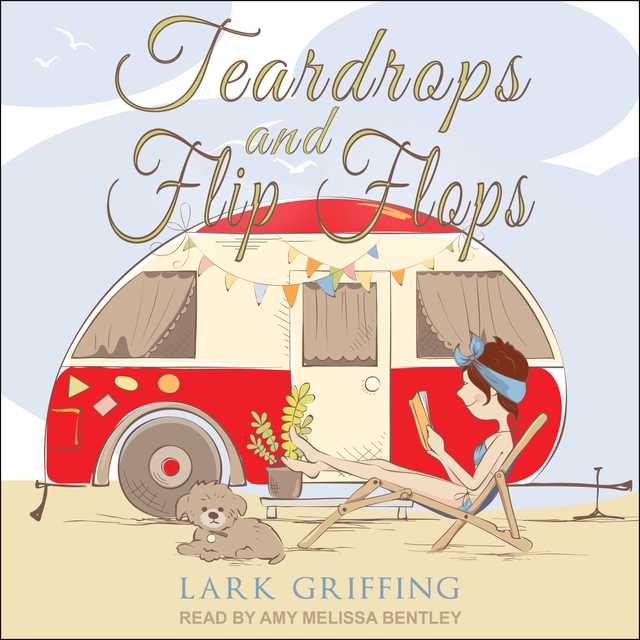 Teardrops and Flip Flops