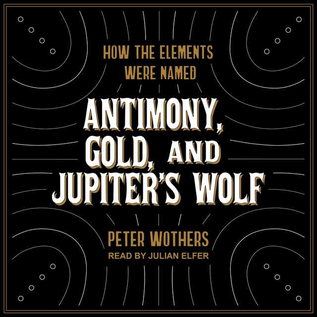 Antimony, Gold, and Jupiter’s Wolf