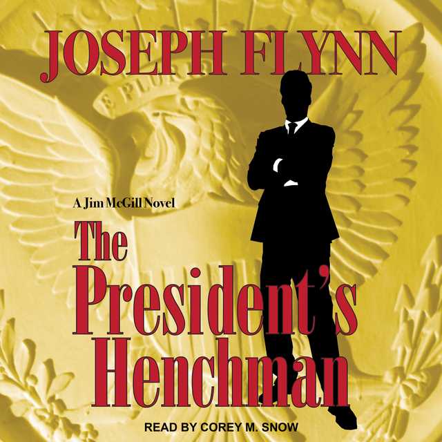 The President’s Henchman
