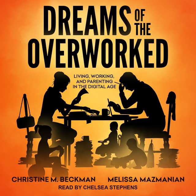 Dreams of the Overworked