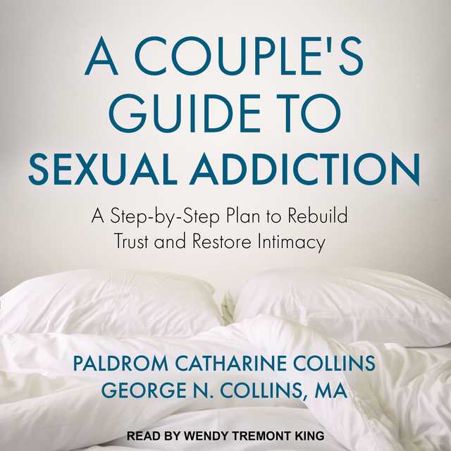 A Couple’s Guide to Sexual Addiction