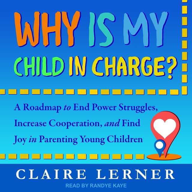 Why Is My Child in Charge?