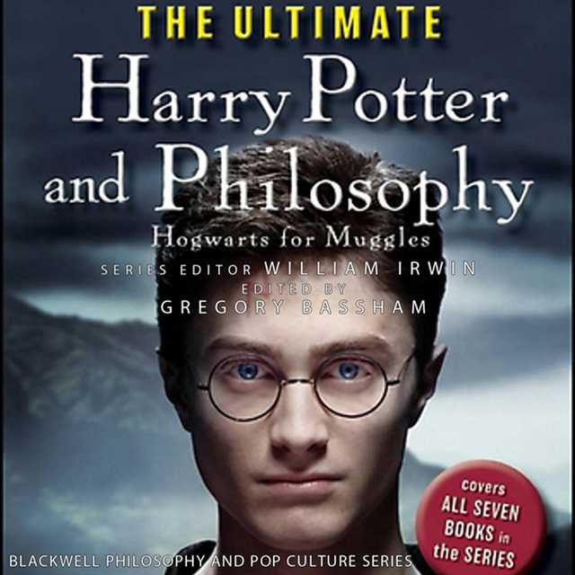 The Ultimate Harry Potter and Philosophy
