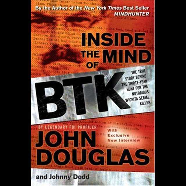 Inside the Mind of BTK