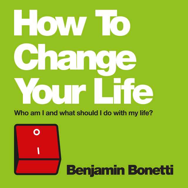 How To Change Your Life