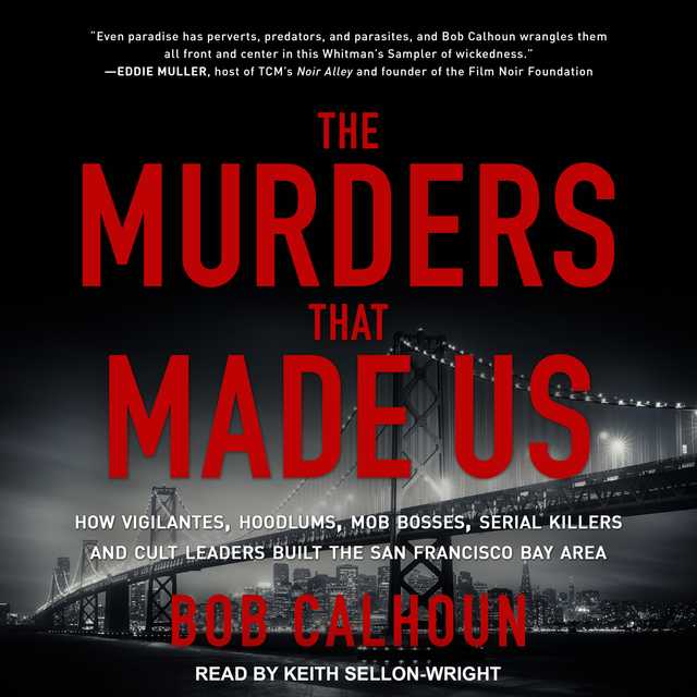 The Murders That Made Us