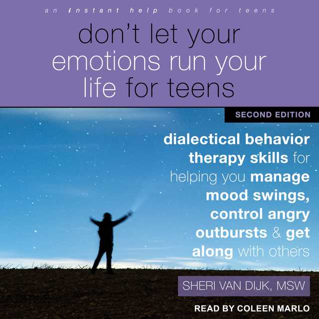 Don’t Let Your Emotions Run Your Life for Teens, Second Edition