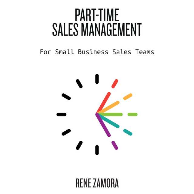 Part-Time Sales Management – For Small Business Sales Teams