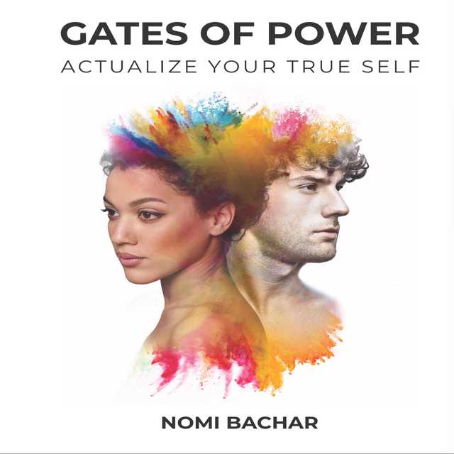 Gates of Power: Actualize Your True Self, 2nd Edition