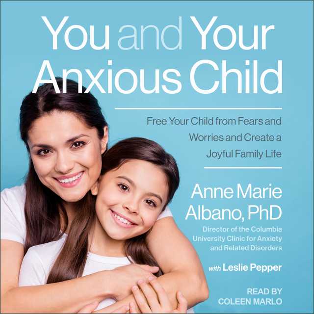 You and Your Anxious Child