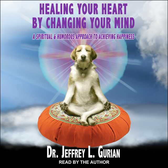 Healing Your Heart, By Changing Your Mind