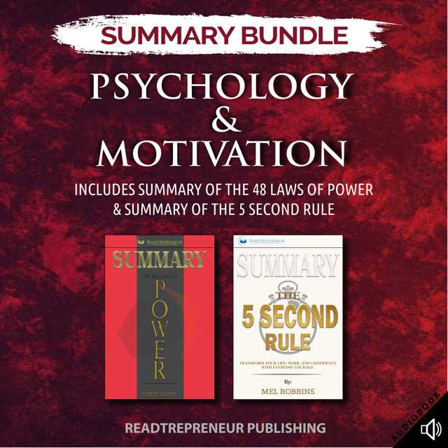 Summary Bundle: Psychology & Motivation | Readtrepreneur Publishing: Includes Summary of The 48 Laws of Power & Summary of The 5 Second Rule
