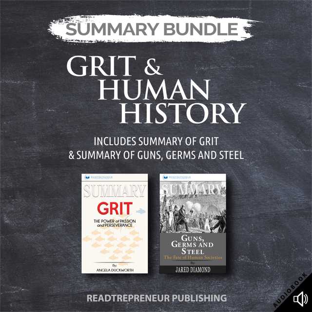Summary Bundle: Grit & Human History | Readtrepreneur Publishing: Includes Summary of Grit & Summary of Guns, Germs and Steel