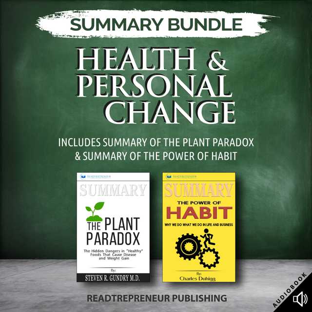 Summary Bundle: Health & Personal Change | Readtrepreneur Publishing: Includes Summary of The Plant Paradox & Summary of The Power of Habit