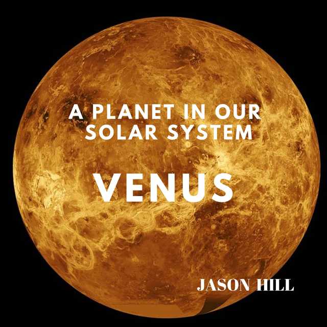 Venus: A Planet in our Solar System