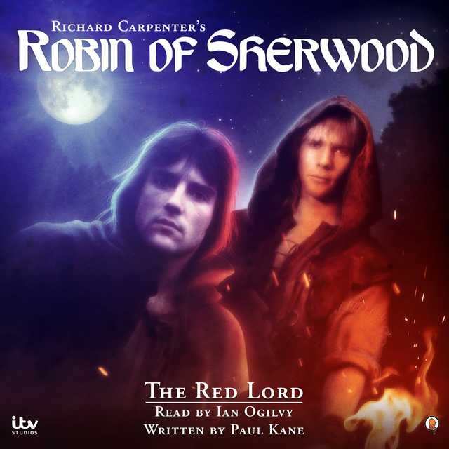 Richard Carpenters’s – Robin of Sherwood:The Red Lord