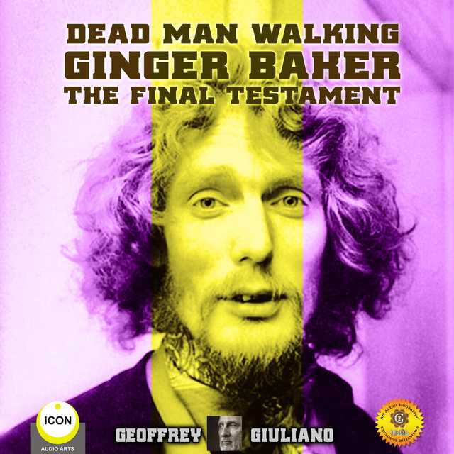 Dead Man Walking Ginger Baker The Final Testament