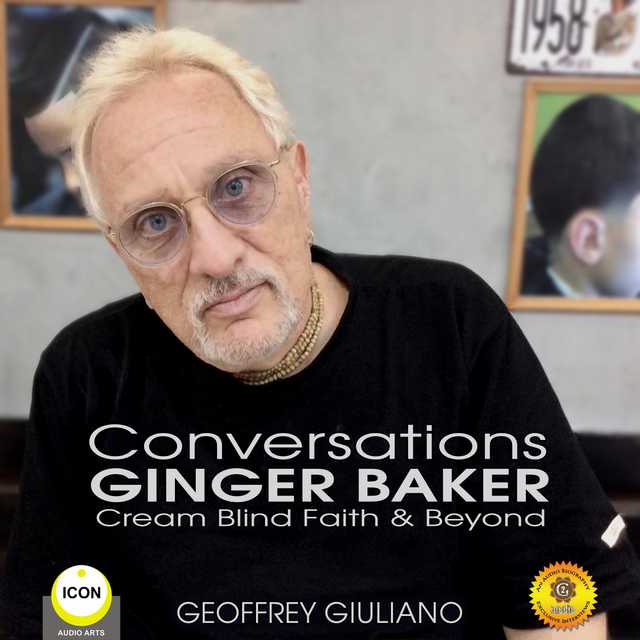 Conversations Ginger Baker Cream Blind Faith & Beyond