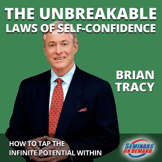 The Unbreakable Laws of Self-Confidence – Live Seminar: How to Tap the Infinite Potential Within