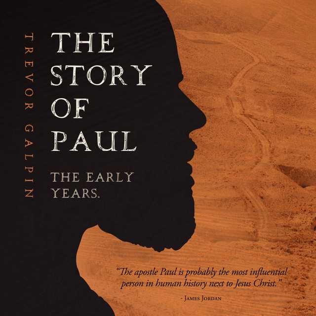 The Story of Paul – the early years.