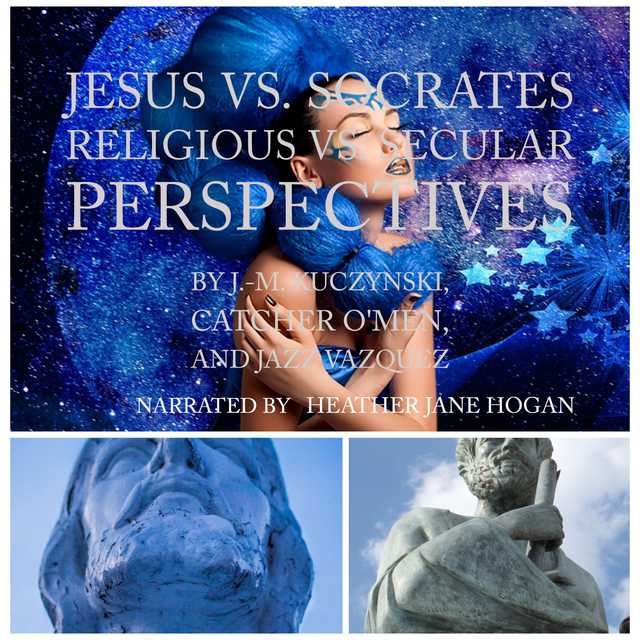 Jesus vs. Socrates: Religious vs. Secular Perspectives