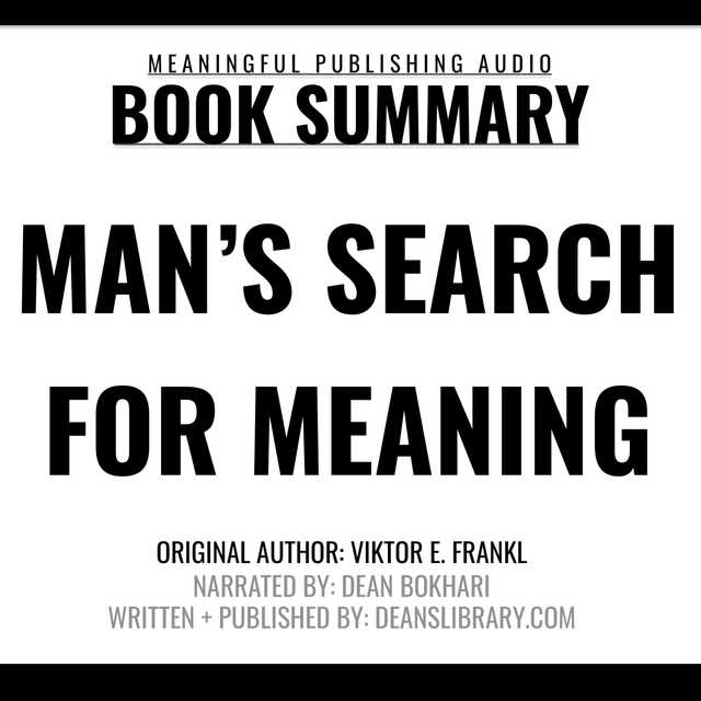 Summary: Man’s Search for Meaning by Viktor E. Frankl