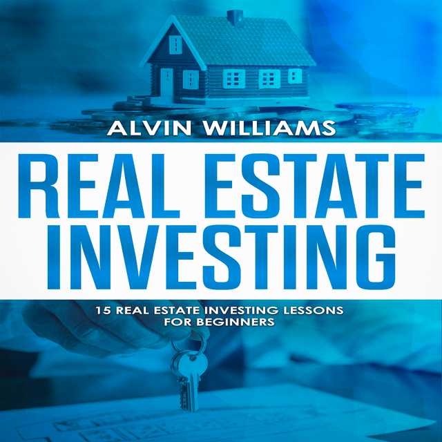 Real Estate Investing: 15 Real Estate Investing Lessons for Beginners (vesting, Stock Investing, Passive Income, Stock Market, Trading Book 3)