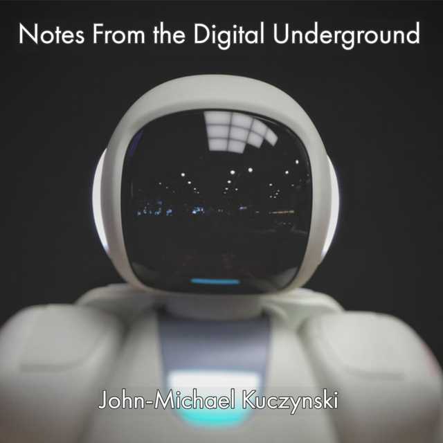 Notes from the Digital Underground