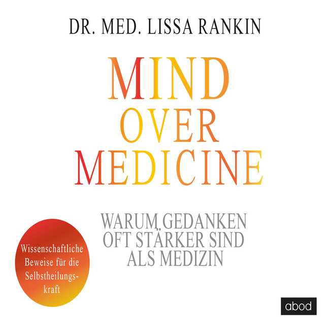 Mind over Medicine – Warum Gedanken oft stärker sind als Medizin