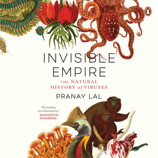 Invisible Empire: The Natural History of Viruses