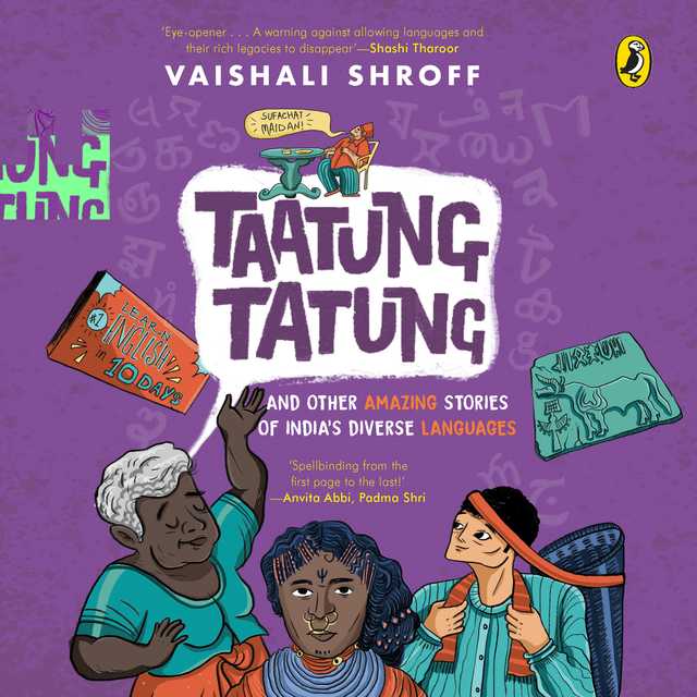 Taatung Tatung and Other Amazing Stories of India’s Diverse Languages
