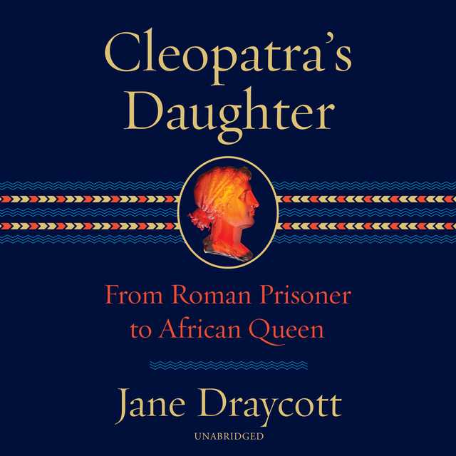 Cleopatra’s Daughter