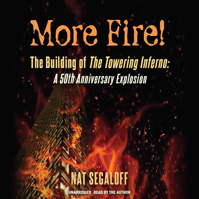 More Fire! The Building of The Towering Inferno