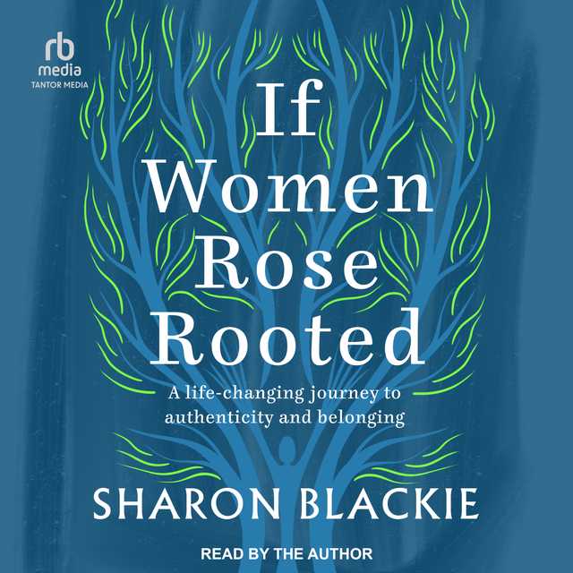 If Women Rose Rooted
