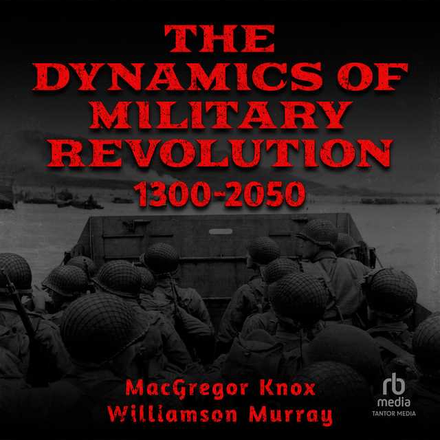 The Dynamics of Military Revolution, 1300–2050
