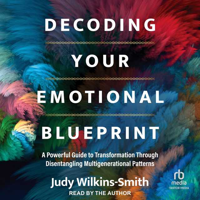Decoding Your Emotional Blueprint