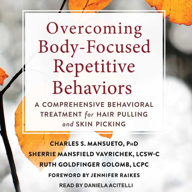 Overcoming Body-Focused Repetitive Behaviors